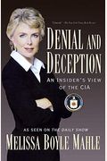 Denial And Deception: An Insider's View Of The Cia