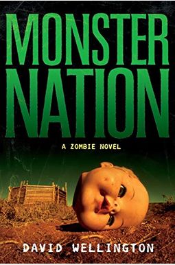 Monster Nation: A Zombie Novel Monster Nation: A Zombie Novel