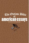 The Outlaw Bible Of American Essays