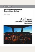 Aviation Maintenance Technician: Airframe, Volume 2: Systems