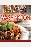 A Taste of Washington: Favorite Recipes from the Evergreen State