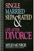 Single, Married, Separated, And Life After Divorce
