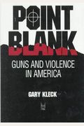 Point Blank: Guns And Violence In America