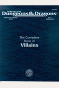 Complete Book Of Villains, Dmgr6: Advanced Dungeons And Dragons Accessory