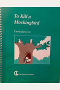 To Kill A Mockingbird: Curriculum Unit