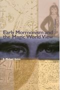 Early Mormonism And The Magic World View