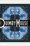 Quimby the Mouse (Acme Novelty Library)