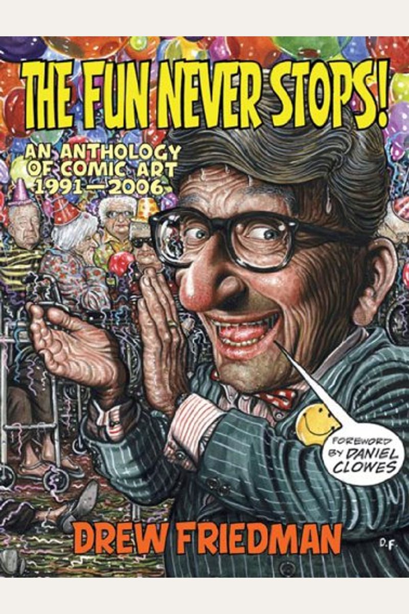 The Fun Never Stops!: An Anthology Of Comic Art 1991-2006