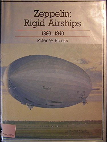 Buy Zeppelin: Rigid Airships, 1893-1940 Book By: Peter Brooks