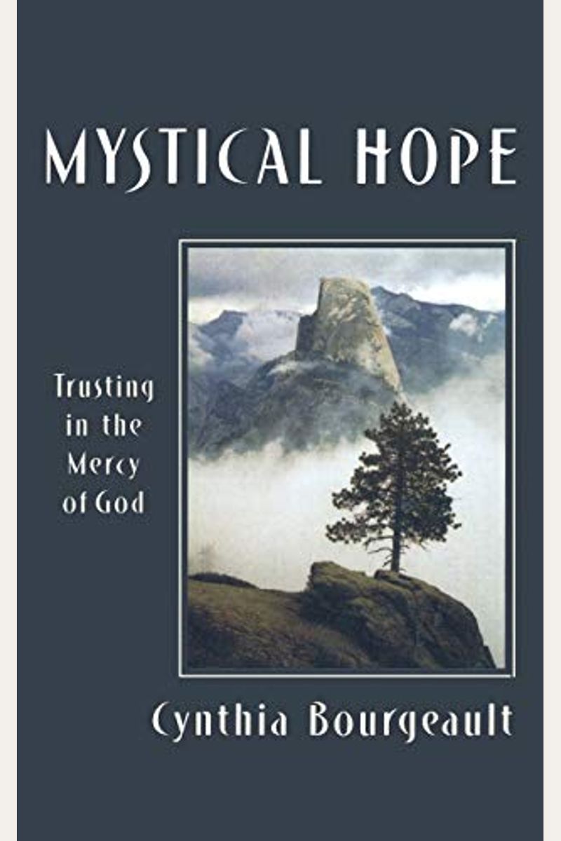 Mystical Hope: Trusting In The Mercy Of God