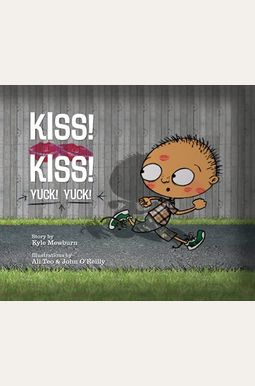 Kiss! Kiss! Yuck! Yuck! Kiss! Kiss! Yuck! Yuck!