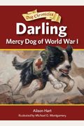 Darling, Mercy Dog Of World War I (Dog Chronicles)