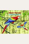 About Parrots: A Guide For Children
