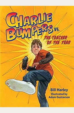 Charlie Bumpers Vs. The Teacher Of The Year Charlie Bumpers Vs. The Teacher Of The Year