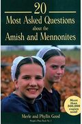 20 Most Asked Questions About The Amish And Mennonites