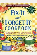 Fix-It And Forget-It Cookbook: Feasting With Your Slow Cooker