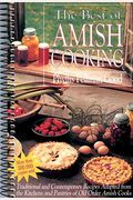 Best Of Amish Cooking: Traditional And Contemporary Recipes Adapted From The Kitchens And Pantries Of O