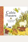Celtic Prayers to Guard and Guide You