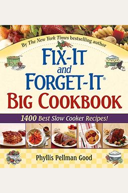 Fix-It And Forget-It Big Cookbook: 1400 Best Slow Cooker Recipes! Fix-It And Forget-It Big Cookbook: 1400 Best Slow Cooker Recipes!
