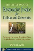 Little Book Of Restorative Justice For Colleg