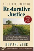 The Little Book of Restorative Justice: Revised and Updated (Justice and Peacebuilding)