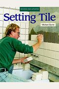 Setting Tile: Revised And Updated (Fine Homeb