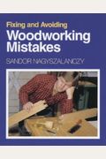 Fixing And Avoiding Woodworking Mistakes