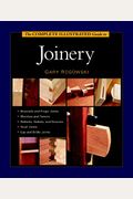 The Complete Illustrated Guide to Joinery