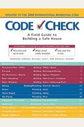 Code Check: A Field Guide To Building A Safe House