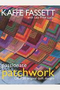 Passionate Patchwork: Over 20 Original Quilt Designs