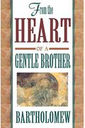 From The Heart Of A Gentle Brother