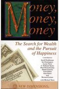 Money, Money, Money: The Search Of Wealth And The Pursuit Of Happiness