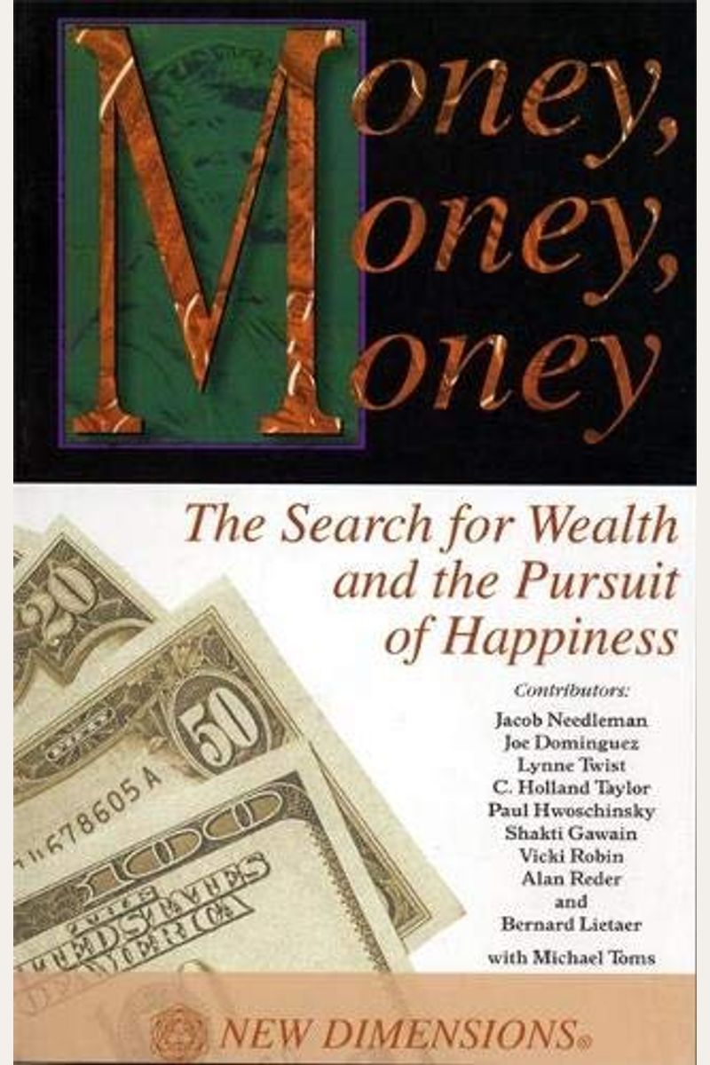 Money, Money, Money: The Search Of Wealth And The Pursuit Of Happiness