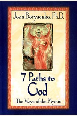 7 Paths to God: The Ways of the Mystic 7 Paths to God: The Ways of the Mystic