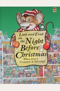 Look And Find On The Night Before Christmas When Every Creature Is Stirring!: With Apologies To Clement Moore