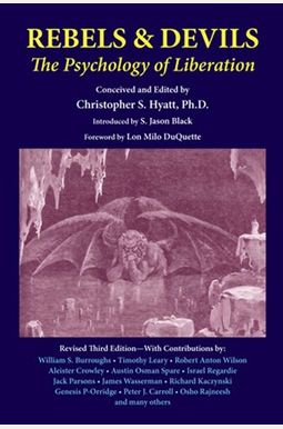 Rebels And Devils: The Psychology Of Liberation (Revised) (Revised) Rebels And Devils: The Psychology Of Liberation (Revised) (Revised)