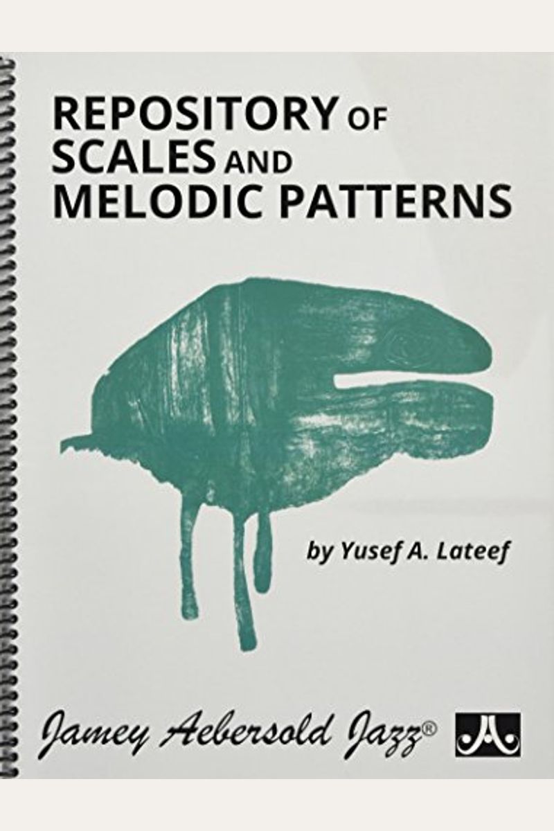 Repository Of Scales And Melodic Patterns: Spiral-Bound Book