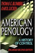 American Penology: A History Of Control