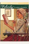 Felicity Learns A Lesson: A School Story (American Girls Collection)