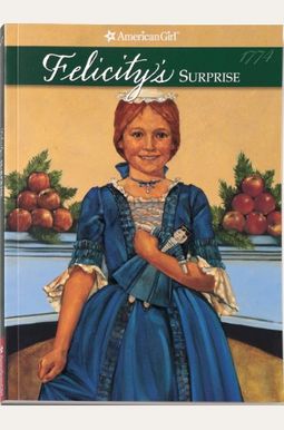 Felicitys Surprise (American Girl) Felicitys Surprise (American Girl)