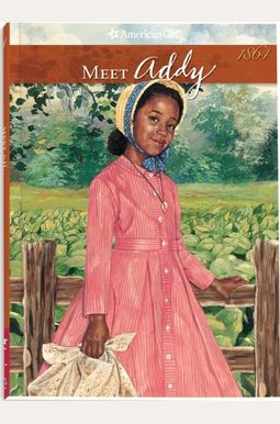 Meet Addy: An American Girl Meet Addy: An American Girl