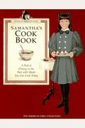 Samantha's Cookbook: A Peek At Dining In The Past With Meals You Can Cook Today (American Girls Pastimes)
