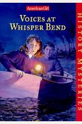 Voices At Whisper Bend (Mysteries Through Time)