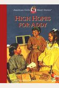 High Hopes For Addy (American Girls Short Stories)