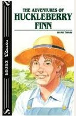 The Adventures of Huckleberry Finn The Adventures of Huckleberry Finn
