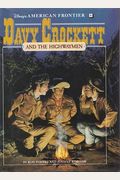 Davy Crockett And The Highwaymen: A Historical Novel (Disney's American Frontier)