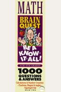 Brain Quest: Be A Know-It-All! Math: 1000 Questions & Answers