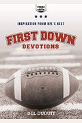 First Down Devotions: Inspiration From The Nfl's Best