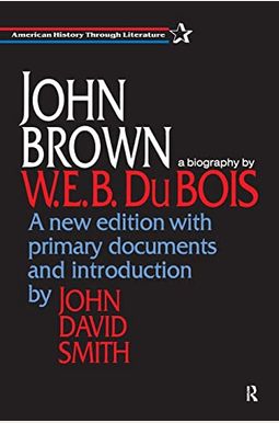 John Brown: A Biography John Brown: A Biography