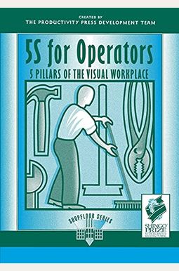5s For Operators: 5 Pillars Of The Visual Workplace 5s For Operators: 5 Pillars Of The Visual Workplace